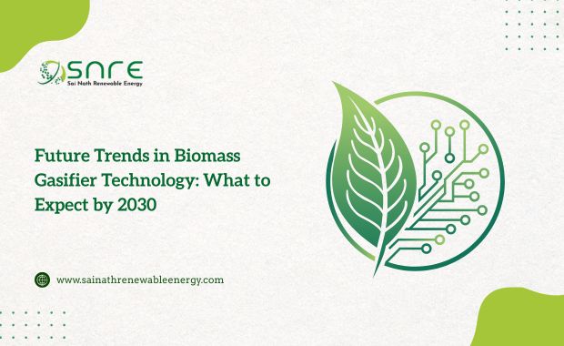 Future Trends in Biomass Gasifier Technology: What to Expect by 2030